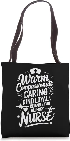 Allergy Nurse, Warm Compassionate Caring Loving Kind Loyal Tote Bag