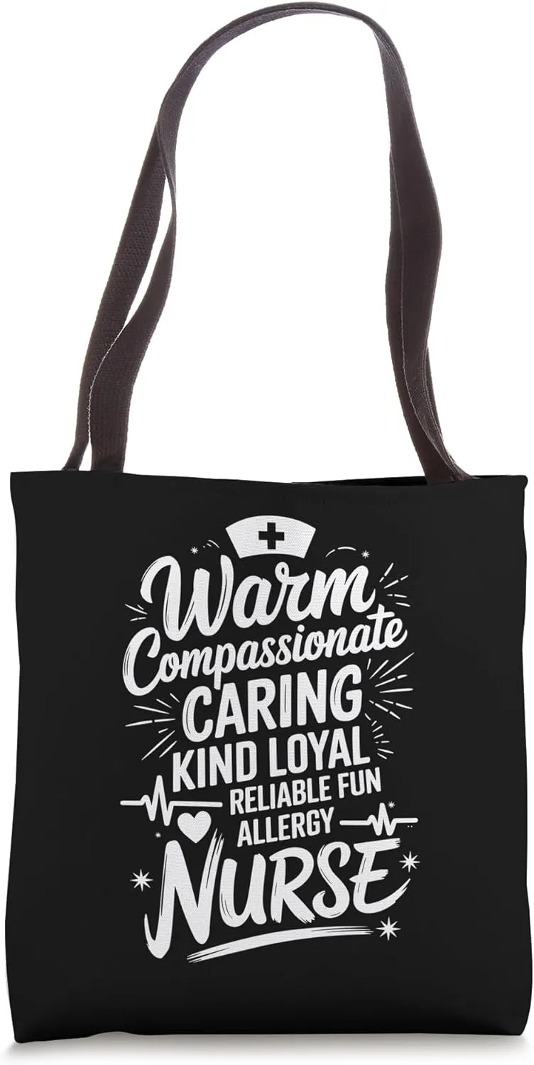 Allergy Nurse, Warm Compassionate Caring Loving Kind Loyal Tote Bag